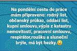 Od 1. března platí nová zpřísněná covidová opatření, se kterými souvisí i nemožnost cestovat mezi okresy. A národ se opět baví novými vtipy.