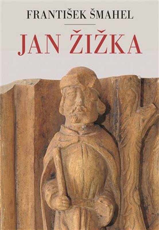 Obálka knihy Jan Žižka Františka Šmahela
