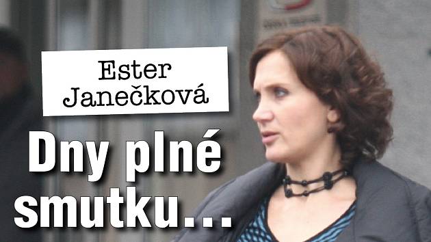 Ester Janečková prožívá dny plné bolesti.