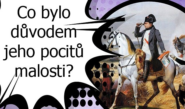 Jaká je pravda o Napoleonovi Bonaparte.