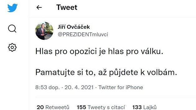 'Hlas pro opozici je hlas pro válku,' vzkázal voličům mluvčí prezidenta Jiří Ovčáček.