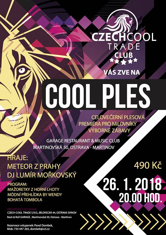 Ples podnikatelského klubu Czech Cool Trade Club se letos uskuteční 26. ledna od 20 hodin v Garage Restaurant Music Clubu v Ostravě-Martinově.