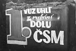 Historický snímek prvního vozíku uhlí nakopaného na Dole ČSM.