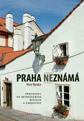  Petr Ryska: Praha Neznámá