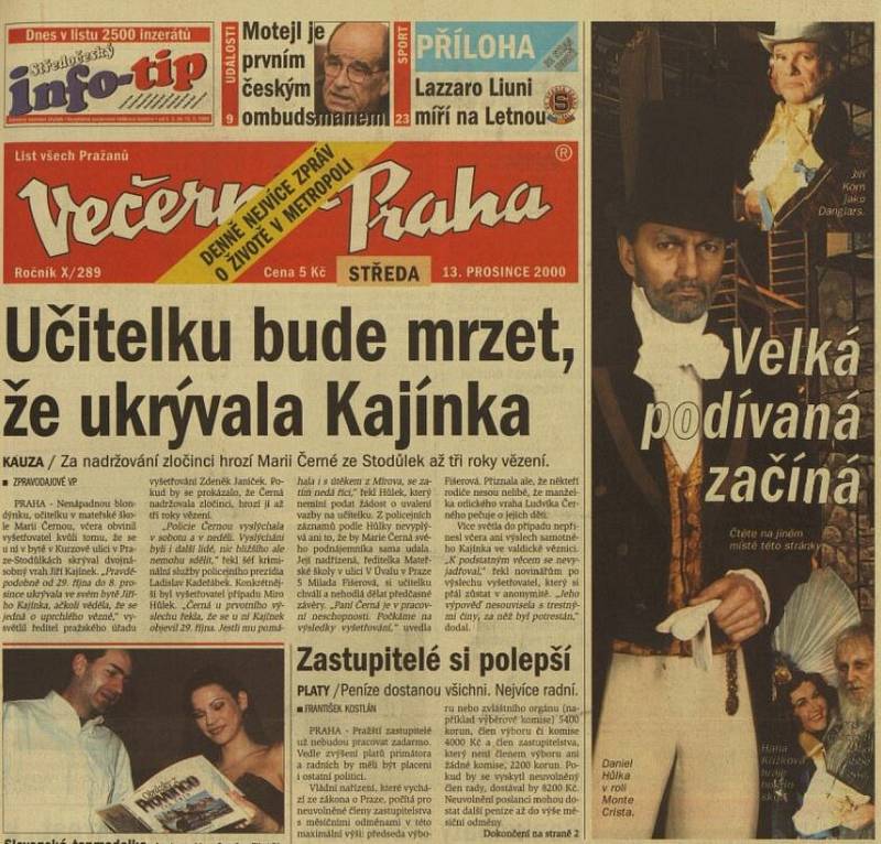 Zpráva z Večerníku Praha z prosince roku 2000 o zatčení Jiřího Kajínka. Ukrývala ho učitelka a manželka Ludvíka Černého Marie.