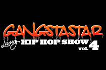 Gangstastar luxury hip hop show vol.4