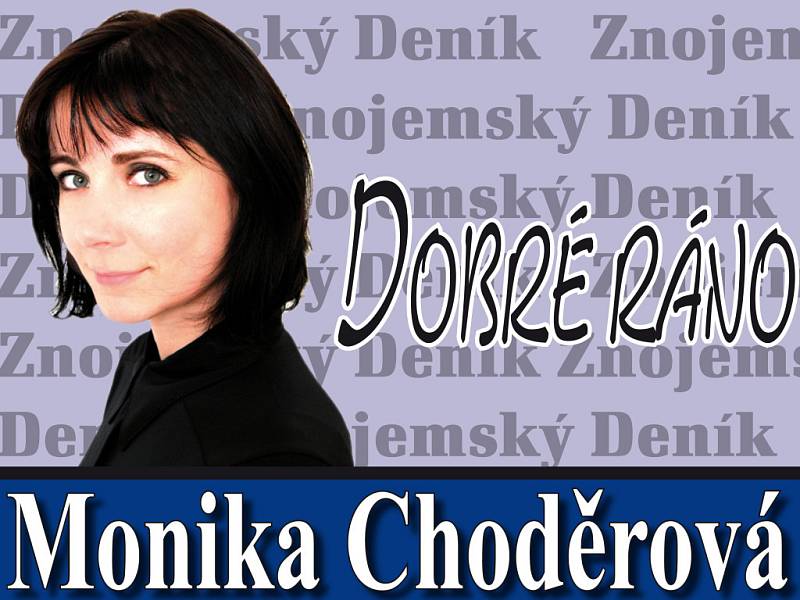 Dobré ráno Moniky Choděrové