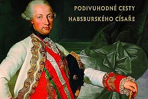 Monika Czerninová: Josef II. - Podivuhodné cesty habsburského císaře.