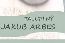 Tajuplný Jakub Arbes.