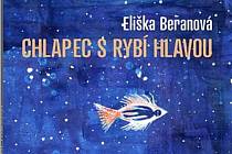 Kniha bruntálské rodačky Elišky Beranové Chlapec s rybí hlavou je nominována na debut roku ve výročních knižních cenách Magnesia Litera.