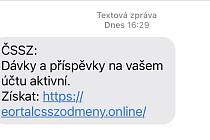 Starosta Krnova Tomáš Hradil zveřejnil podvodnou sms zprávu, která se tváří jako vzkaz  České správy sociálního zabezpečení ČSSZ. Odkaz láká  na falešný web ČSSZ, který se snaží návštěvníka přimět, aby zde vyplnil citlivé osobní údaje.