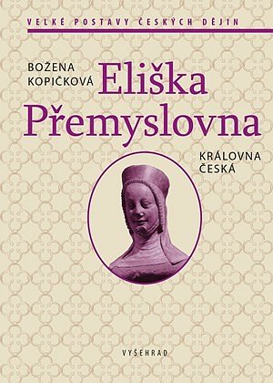 Obal knihy Eliška Přemyslovna - česká královna